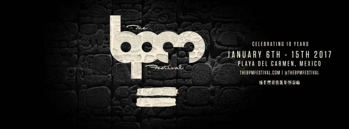 BPM Festival 2017 Line-Up, Tickets, Where to Stay & More!