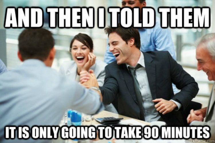 Timeshare salesmen laughing while saying, "And then I told them it's only going to take 90 minutes"